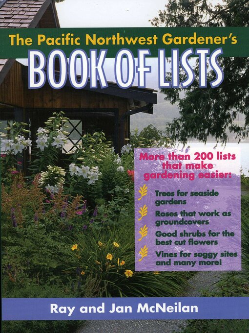 Title details for The Pacific Northwest Gardener's Book of Lists by Ray McNeilan - Available